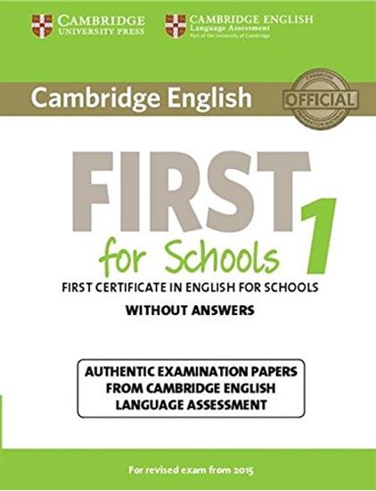 Εικόνα από CAMBRIDGE ENGLISH FIRST FOR SCHOOLS 1 WITHOUT ANSWERS