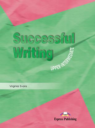 Εικόνα της SUCCESSFUL WRITING UPPER-INTERMEDIATESTUDENT'S BOOK