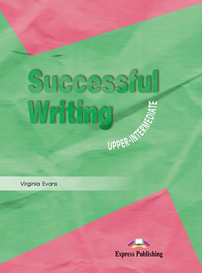 Εικόνα από SUCCESSFUL WRITING UPPER-INTERMEDIATESTUDENT'S BOOK