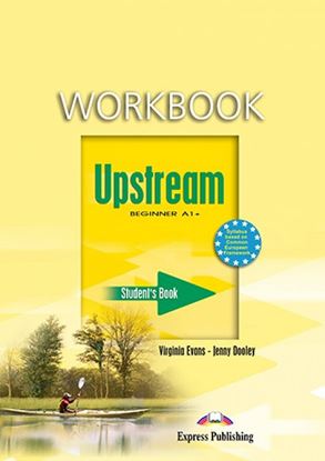 Εικόνα της UPSTREAM BEGINNER A1+ WORKBOOK