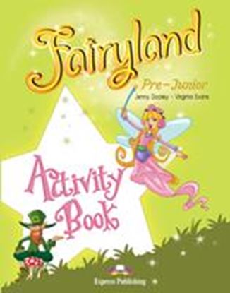 Εικόνα της FAIRYLAND PRE-JUNIOR ACTIVITY BOOK