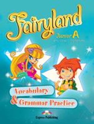 Εικόνα της FAIRYLAND JUNIOR A VOCABULARY & GRAMMAR PRACTICE