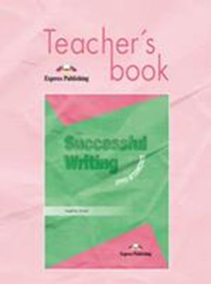 Εικόνα της SUCCESSFUL WRITING UPPER-INTERMEDIATE TEACHER'S BOOK