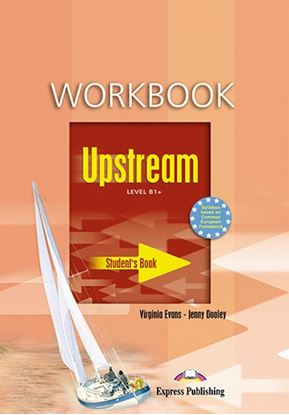 Εικόνα της UPSTREAM LEVEL B1+ WORKBOOK