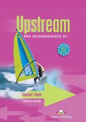 Εικόνα της UPSTREAM PRE-INTERMEDIATE B1 TEACHER'S BOOK