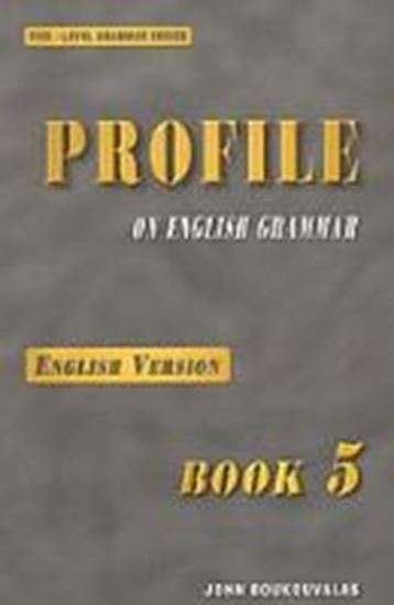 Εικόνα από PROFILE ON ENGLISH GRAMMAR 5 PRE-FCE + FCE ENGLISH