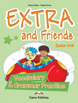 Εικόνα της EXTRA & FRIENDS JUNIOR A+B VOCABULARY & GRAMMAR PRACTICE