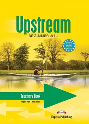 Εικόνα της UPSTREAM BEGINNER A1+ TEACHER'S BOOK