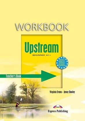 Εικόνα της UPSTREAM BEGINNER A1+ WORKBOOK TEACHER'S-OVERPRINTED