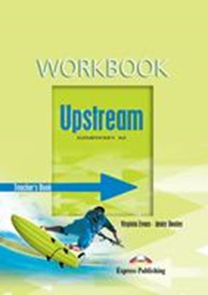 Εικόνα της UPSTREAM ELEMENTARY A2 WORKBOOK TEACHER'S-OVERPRINTED