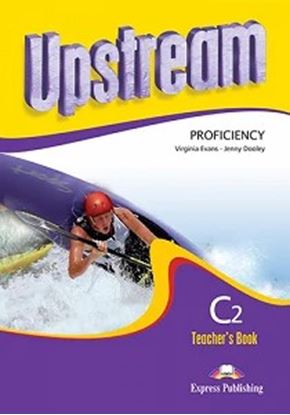 Εικόνα της UPSTREAM PROFICIENCY C2 TEACHER'S BOOK