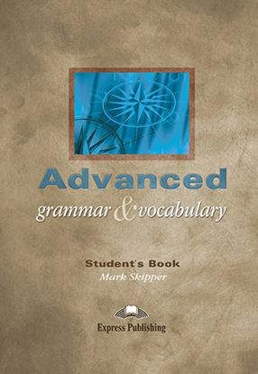 Εικόνα της ADVANCED GRAMMAR & VOCABULARY STUDENT'S BOOK