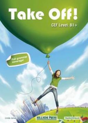 Εικόνα της TAKE OFF! B1+ STUDENT'S BOOK (+GRAMMAR)