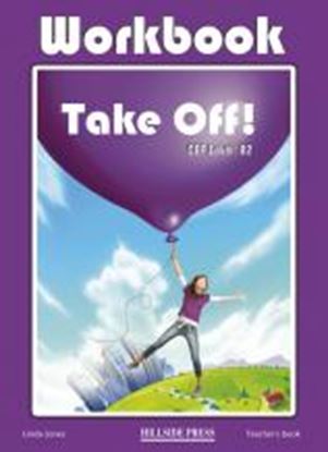 Εικόνα της TAKE OFF! B2 WORKBOOK TEACHER'S