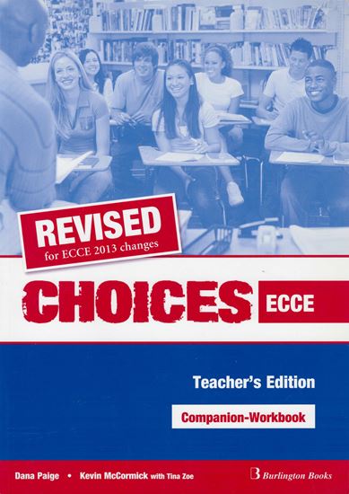 Εικόνα από CHOICES ECCE WORKBOOK & COMPANION 2013 REVISED TEACHER'S ΒΟΟΚ