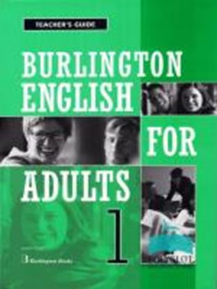 Εικόνα της BURLINGTON ENGLISH FOR ADULTS 1 TEACHER'S GUIDE