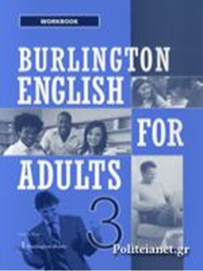 Εικόνα από BURLINGTON ENGLISH FOR ADULTS 3 WORKBOOK