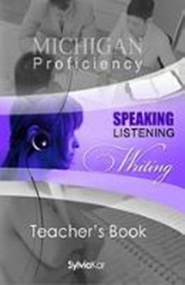 Εικόνα της MICHIGAN PROFICIENCY SPEAKING LISTENING & WRITING TΕΑCHΕR'S