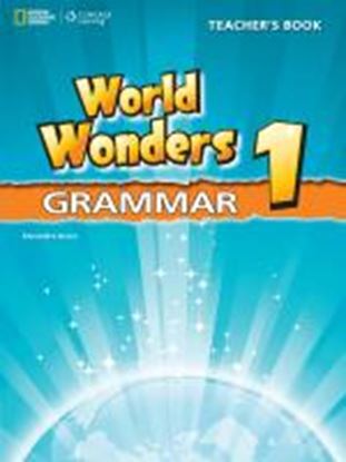 Εικόνα της WORLD WONDERS 1 TEACHER'S GRAMMAR INTERNATIONAL