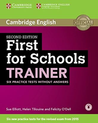 Εικόνα της CAMBRIDGE ENGLISH FIRST FOR SCHOOLS TRAINER ( + ON LINE AUDIO) 2ND ED 6 TESTS) 2ND ED