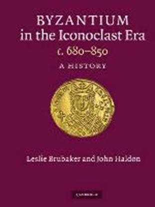 Εικόνα της BYZANTIUM IN THE ICONOCLAST ERA C. 680 - 850: A HISTORY HC