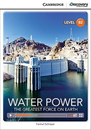 Εικόνα της CAMBRIDGE DISCOVERY EDUCATION B2: WATER POWER - THE GREATEST FORCE ON EARTH (+ ONLINE ACCESS) Ν EARTH (+ ONLINE ACCESS) PB