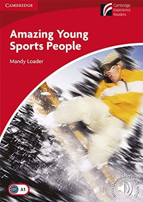 Εικόνα της CAMBRIDGE DISCOVERY READERS 1: AMAZING YOUNG SPORTS PEOPLE (+ DOWNLOADABLE AUDIO)