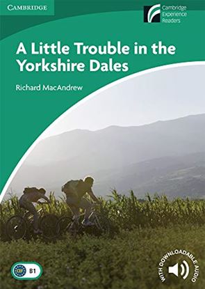 Εικόνα της CAMBRIDGE DISCOVERY READERS 3: A LITTLE TROUBLE IN THE YORKSHIRE DALES (+ DOWNLOADABLE AUDIO) DALES PB