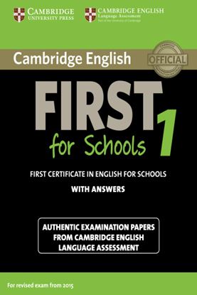 Εικόνα της CAMBRIDGE ENGLISH FIRST FOR SCHOOLS 1 WITH ANSWERS