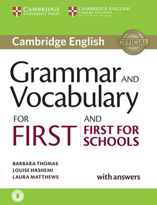 Εικόνα της CAMBRIDGE GRAMMAR & VOCABULARY FOR FIRST + FIRST FOR SCHOOLS SB (+ ON LINE AUDIO) WITH ANSWERS ( + ON LINE AUDIO) W/A