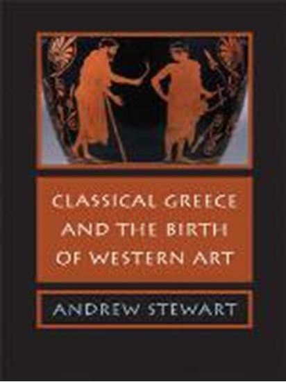 Εικόνα από CLASSICAL GREECE AND THE BIRTH OF WESTERN ART PB