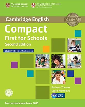 Εικόνα της COMPACT FIRST FOR SCHOOLS STUDENT'S BOOK (+ CD-ROM) 2ND ED