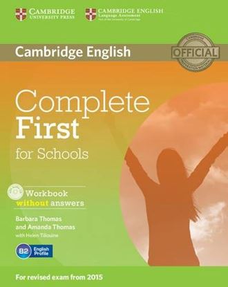 Εικόνα της COMPLETE FIRST FOR SCHOOLS WB (+ AUDIO CD) WITHOUT ANSWERS
