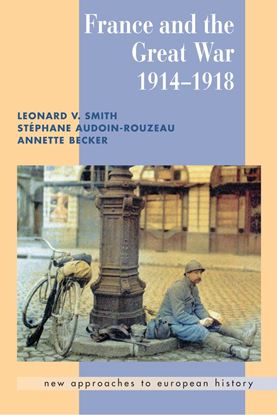 Εικόνα της FRANCE AND THE GREAT WAR 1914 - 1918