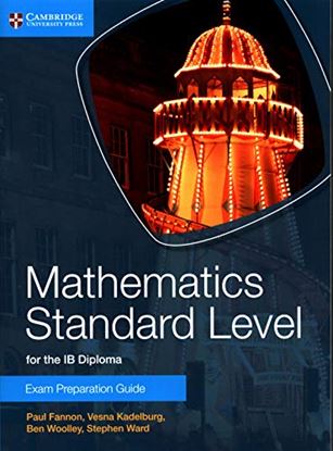Εικόνα της MATHEMATICS STANDARD LEVEL FOR THE ΙΒDIPLOMA: EXAM PREPARATION G UIDE