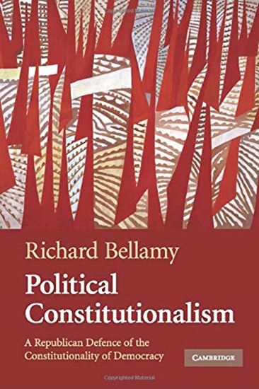 Εικόνα από POLITICAL CONSTITUTIONALISM: A REPUBLICAN DEFENCE OF THE CONSTITUTIONALITY OF DEMOCRACY TUTIONALITY OF DEMOCRACY