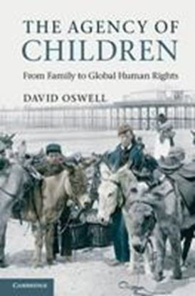 Εικόνα της THE AGENCY OF CHILDREN : FROM FAMILY ΤΟ GLOBAL HUMAN RIGHTS PB