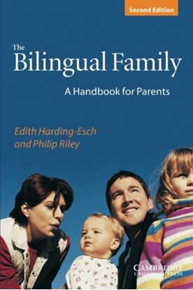 Εικόνα της THE BILINGUAL FAMILY: A HANDBOOK FOR PARENTS 2ND ED