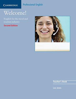 Εικόνα της WELCOME TEACHER'S BOOK: ENGLISH FOR THE TRAVEL AND TOURISM INDUSTRYS TRY