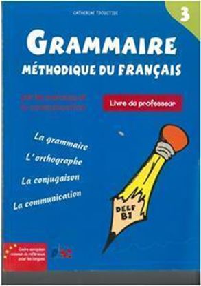 Εικόνα της GRAMMAIRE METHODIQUE DU FRANCAIS 3 DELF B1 PROFESSEUR