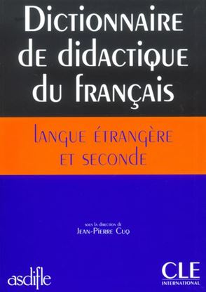 Εικόνα της DICTIONNAIRE DE DIDACTIQUE DU FRANCAIS LANGUE ETRANGERE ET SECON DE FL