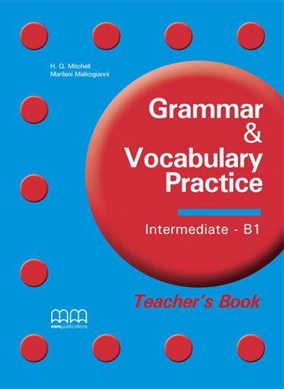 Εικόνα από GRAMMAR & VOCABULARY PRACTICE Intermediate B1 Teacher's Book