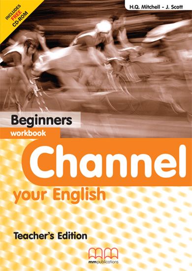 Εικόνα από CHANNEL Beginners Workbook (Teacher's edition - with CD) ludes CD)