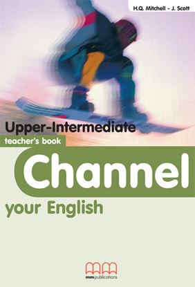 Εικόνα της CHANNEL Upper-Intermediate Teacher's Book