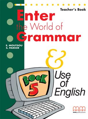 Εικόνα της ENTER THE WORLD OF GRAMMAR 5 Teacher's Book