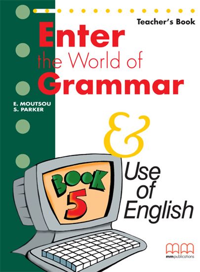 Εικόνα από ENTER THE WORLD OF GRAMMAR 5 Teacher's Book