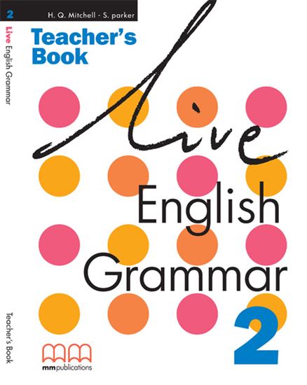 Εικόνα από LIVE ENGLISH GRAMMAR 2 Teacher's Book