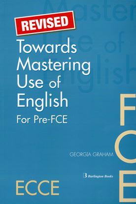 Εικόνα της TOWARDS MASTERING USE OF ENGLISH PRE-FCE + FCE SB REVISED