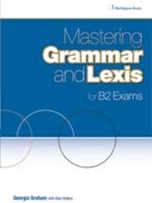 Εικόνα της MASTERING GRAMMAR AND LEXIS B2 SB