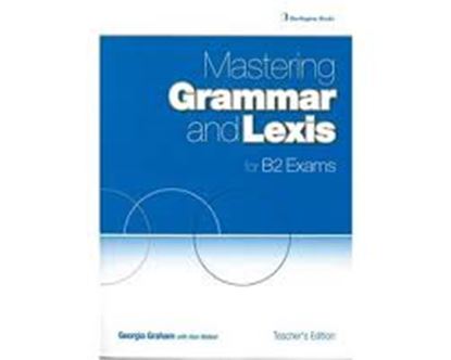 Εικόνα της MASTERING GRAMMAR AND LEXIS B2 TEACHER'S BOOK